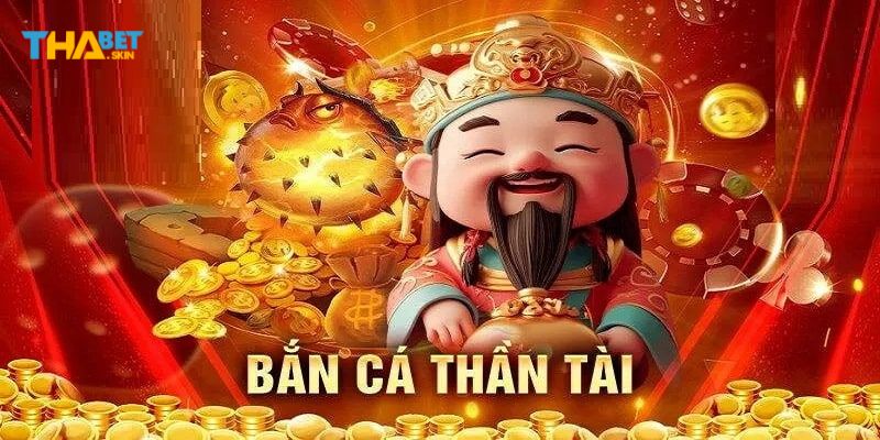 Tựa game bắn Cá Thần Tài