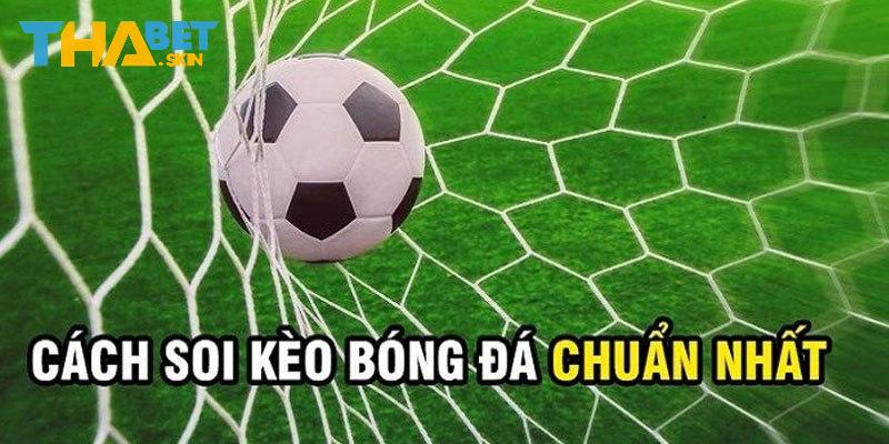 Tips nhận định kèo cược đá banh thành công