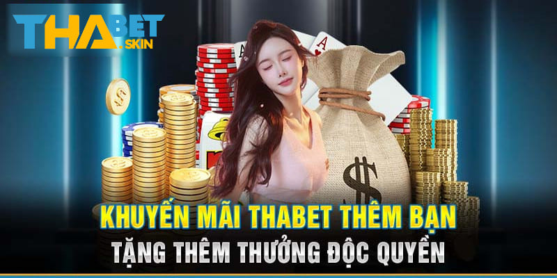 Thabet dành tặng nhiều ưu đãi độc quyền cho người chơi